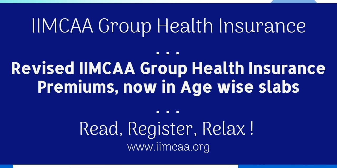 Revised IIMCAA Group Health Insurance Premium, now in Age wise slabs