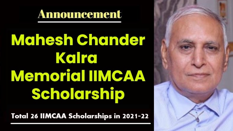 Mahesh Chander Kalra Memorial IIMCAA Scholarship by Madhur Kalra