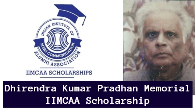 Dhirendra Kumar Pradhan Memorial IIMCAA Scholarship by Nitin Pradhan